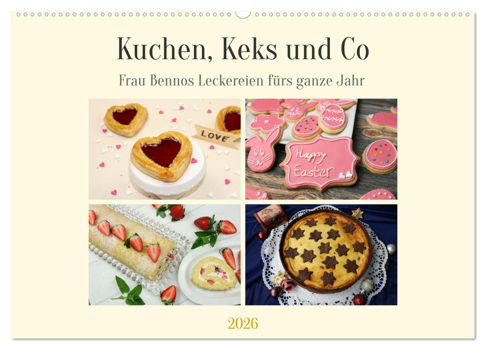 Kuchen, Keks und Co: Frau Bennos Leckereien für das ganze Jahr (CALVENDO Wandkalender 2026)