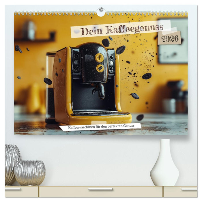 Dein Kaffeegenuss (CALVENDO Premium Wandkalender 2026)
