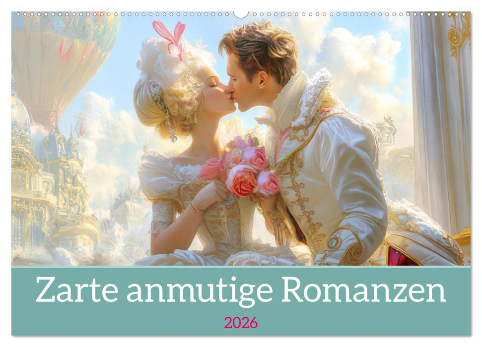 Zarte anmutige Romanzen (CALVENDO Wandkalender 2026)