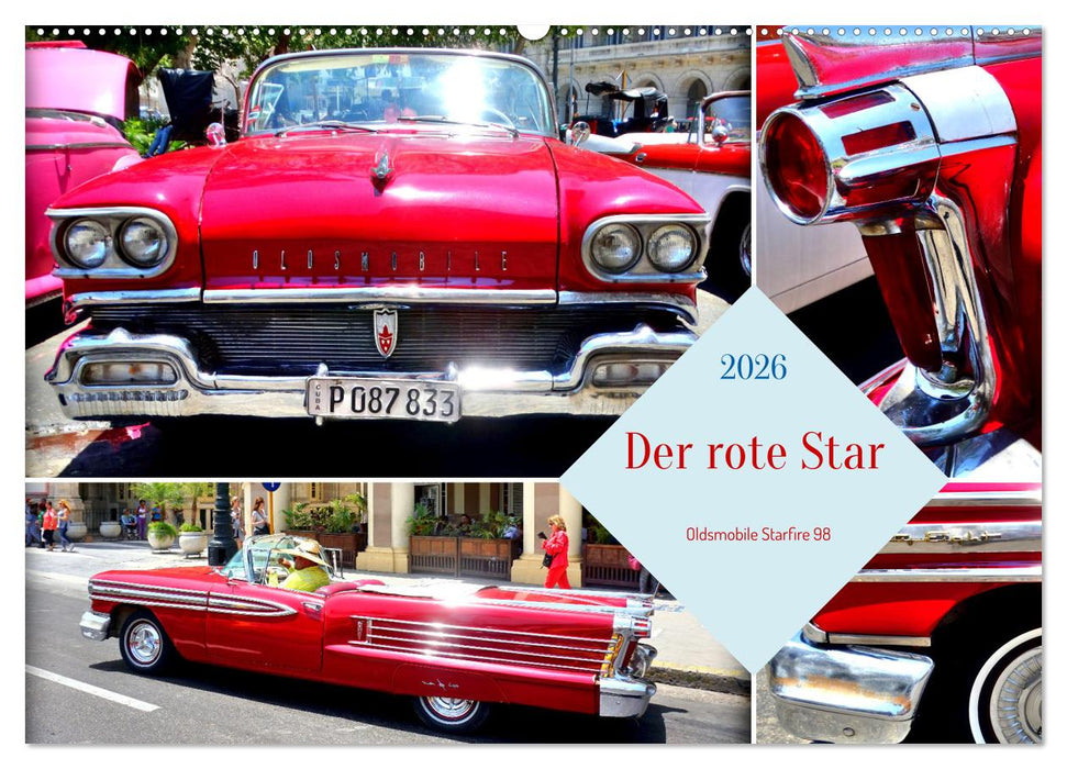 Der rote Star . Oldsmobile Starfire 98 (CALVENDO Wandkalender 2026)