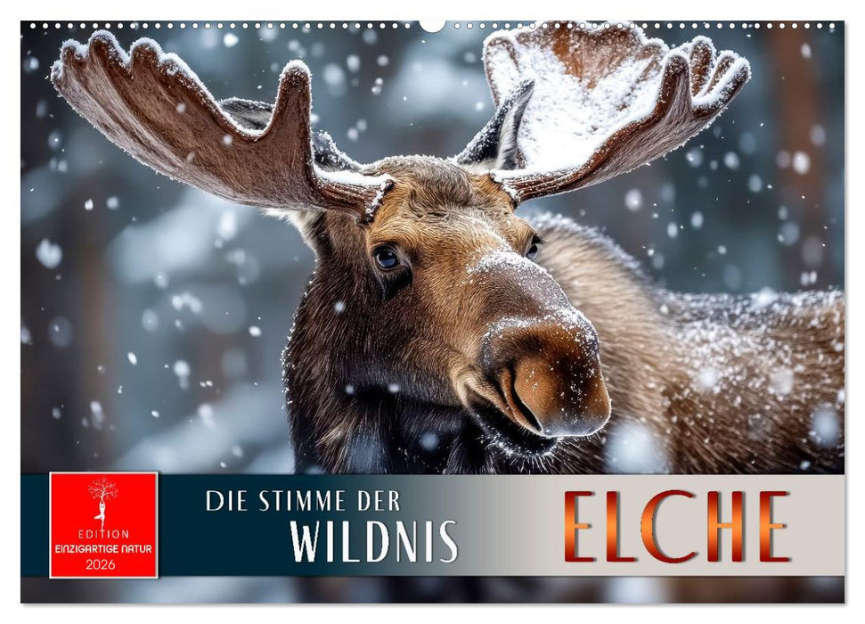 Elche - die Stimme der Wildnis (CALVENDO Wandkalender 2026)