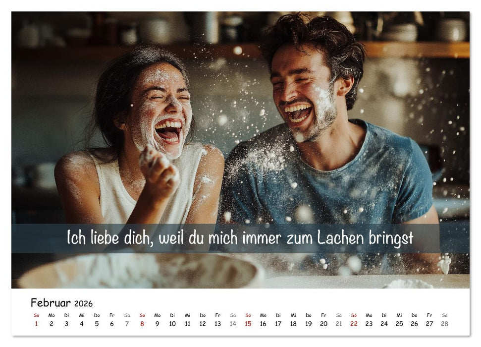 ICH LIEBE DICH - Unsere Liebe in zwölf Gründen (CALVENDO Wandkalender 2026)