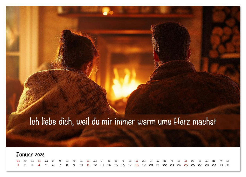 ICH LIEBE DICH - Unsere Liebe in zwölf Gründen (CALVENDO Premium Wandkalender 2026)