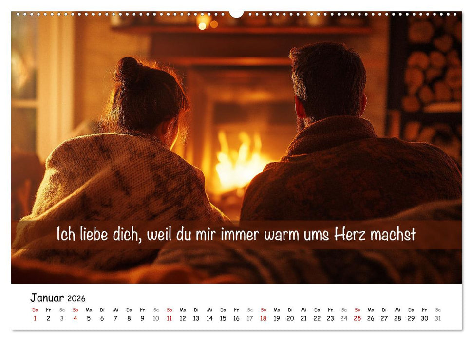ICH LIEBE DICH - Unsere Liebe in zwölf Gründen (CALVENDO Premium Wandkalender 2026)