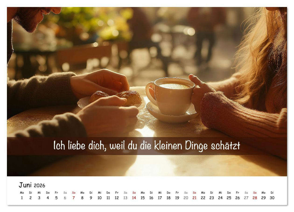 ICH LIEBE DICH - Unsere Liebe in zwölf Gründen (CALVENDO Premium Wandkalender 2026)