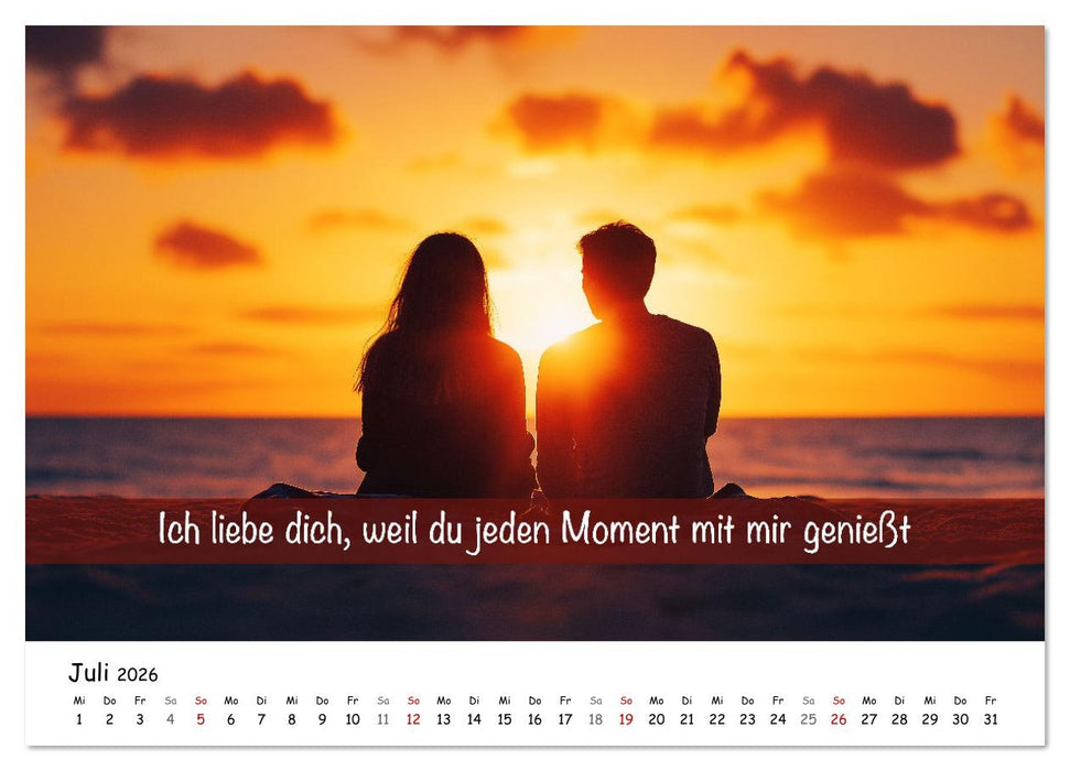 ICH LIEBE DICH - Unsere Liebe in zwölf Gründen (CALVENDO Premium Wandkalender 2026)