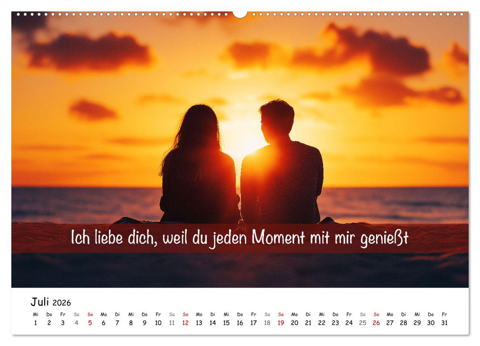 ICH LIEBE DICH - Unsere Liebe in zwölf Gründen (CALVENDO Premium Wandkalender 2026)