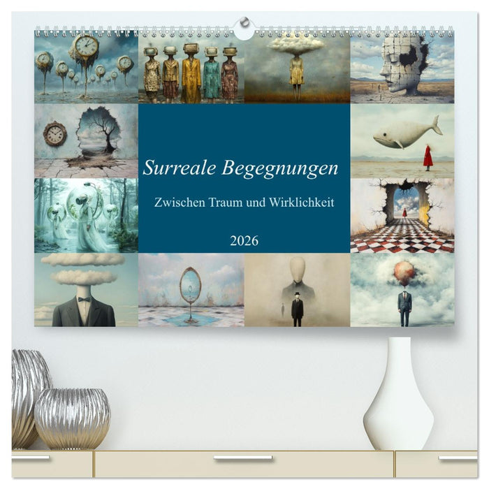 Surreale Begegnungen – Zwischen Traum und Wirklichkeit (CALVENDO Premium Wandkalender 2026)