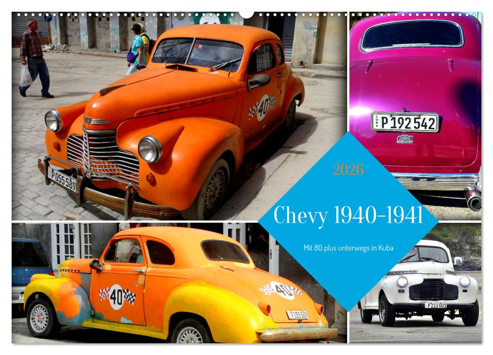 Chevy 1940-1941 - Mit 80 plus unterwegs in Kuba (CALVENDO Wandkalender 2026)