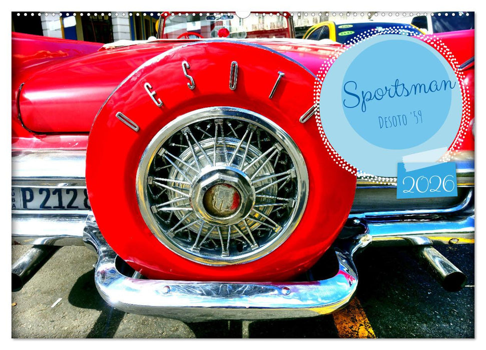 Sportsman - Desoto '59 (CALVENDO Wandkalender 2026)