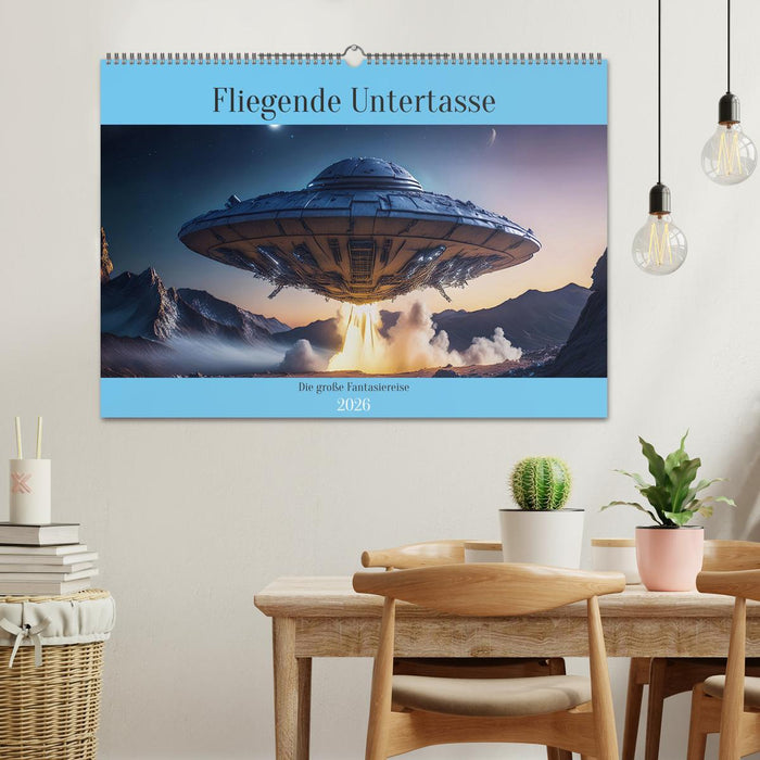 Fliegende Untertasse - Die große Fantasiereise (CALVENDO Wandkalender 2026)