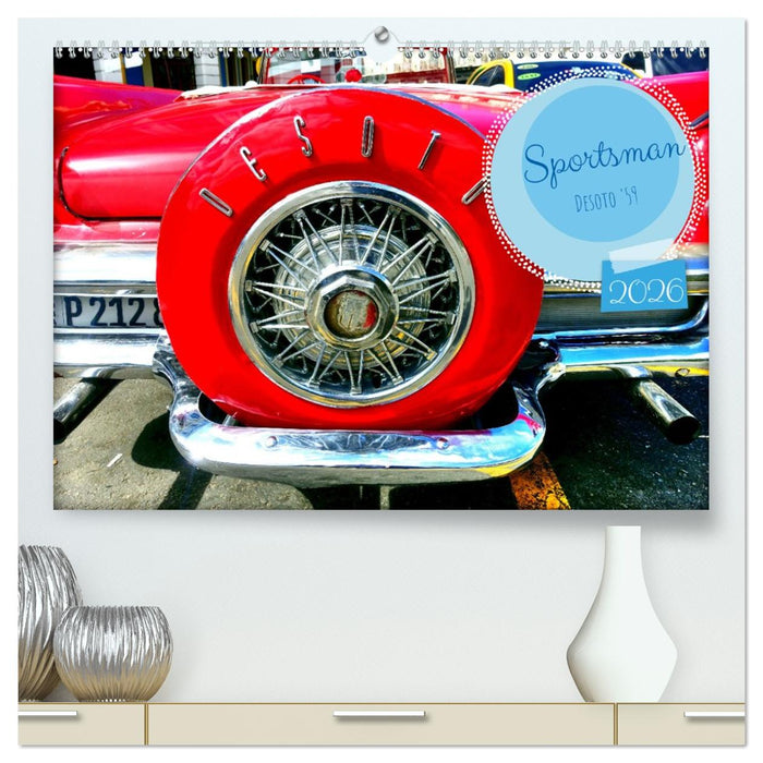 Sportsman - Desoto '59 (CALVENDO Premium Wandkalender 2026)