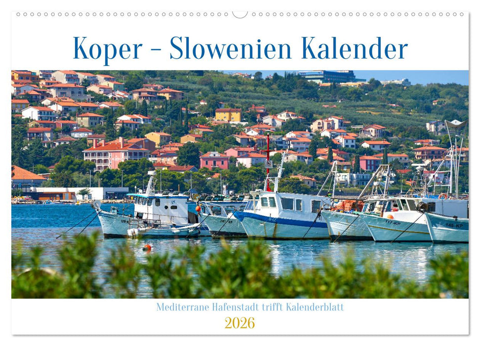 Koper - Slowenien Kalender (CALVENDO Wandkalender 2026)
