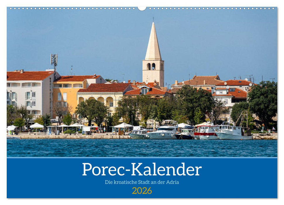 Porec Kalender - Die kroatische Stadt an der Adria (CALVENDO Wandkalender 2026)