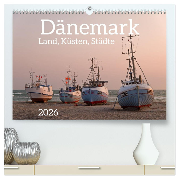 Dänemark - Land, Küsten, Städte (CALVENDO Premium Wandkalender 2026)