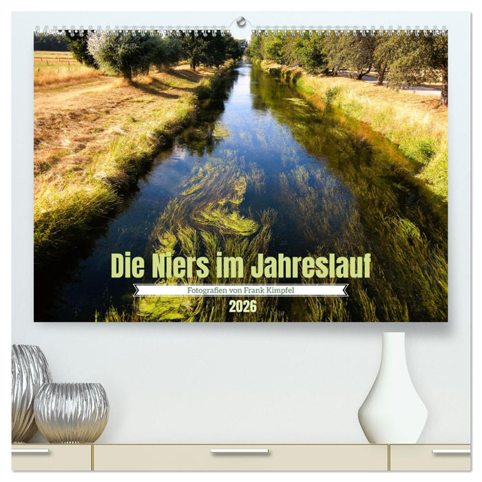 Die Niers im Jahreslauf (CALVENDO Premium Wandkalender 2026)