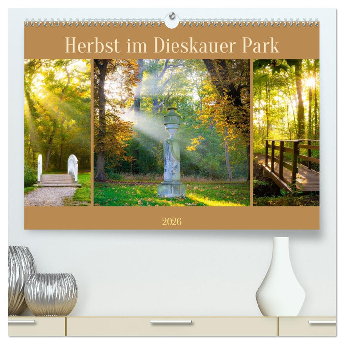 Herbst im Dieskauer Park (CALVENDO Premium Wandkalender 2026)