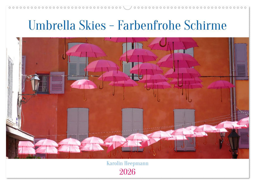 Umbrella Skies - Farbenfrohe Schirme (CALVENDO Wandkalender 2026)