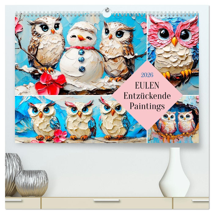 Eulen. Entzückende Paintings (CALVENDO Premium Wandkalender 2026)