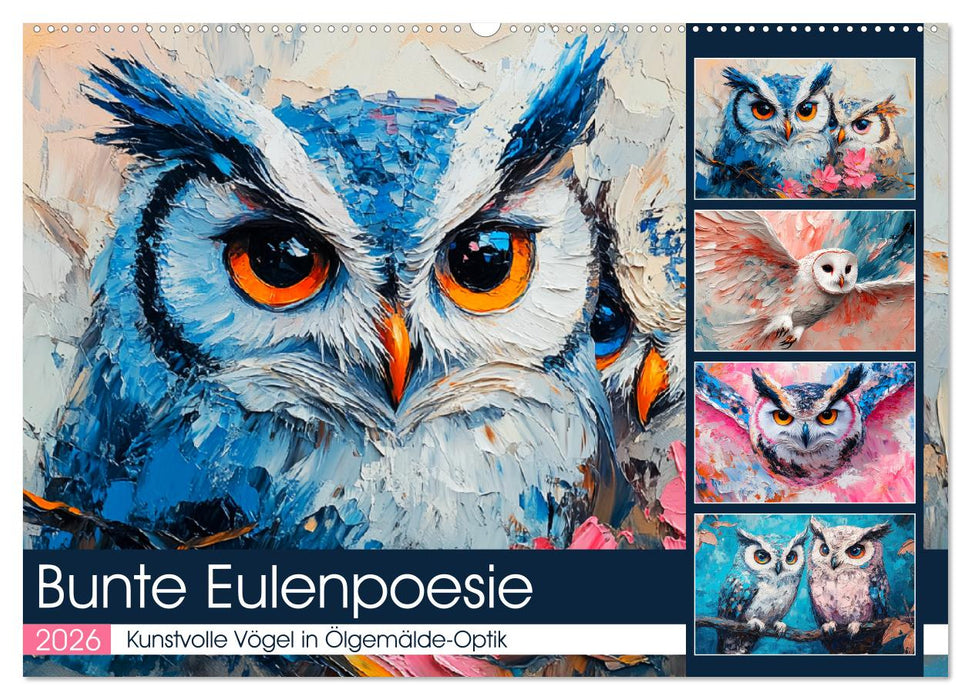 Bunte Eulenpoesie. Kunstvolle Vögel in Ölgemälde-Optik (CALVENDO Wandkalender 2026)