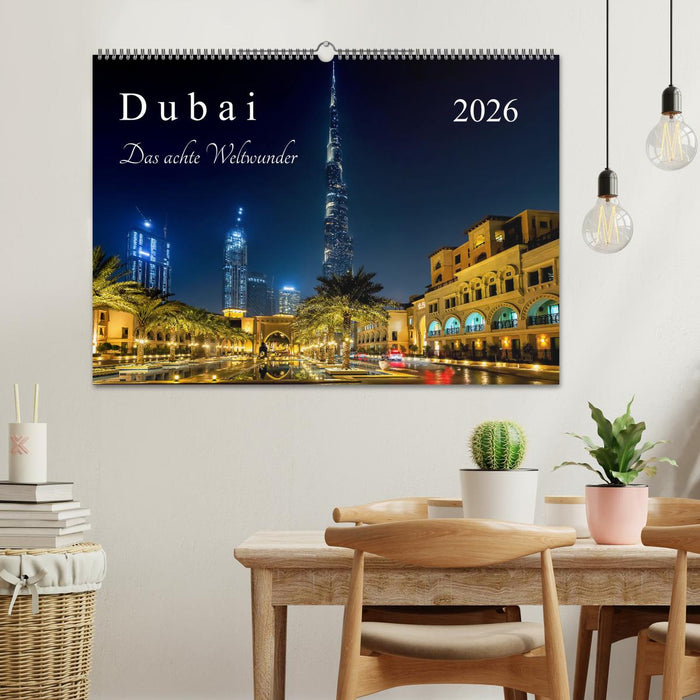 Dubai - Das achte Weltwunder (CALVENDO Wandkalender 2026)