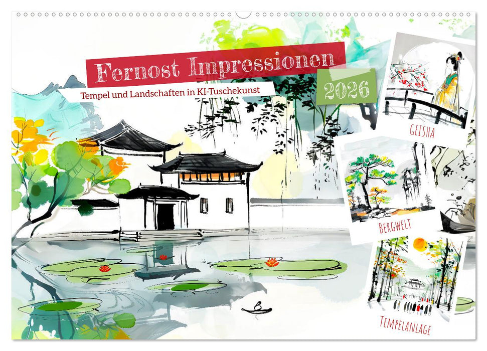 Fernost Impressionen - Tempel und Landschaften in KI-Tuschekunst (CALVENDO Wandkalender 2026)