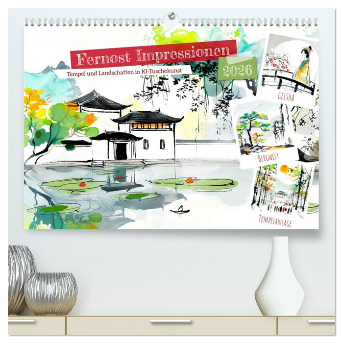 Fernost Impressionen - Tempel und Landschaften in KI-Tuschekunst (CALVENDO Premium Wandkalender 2026)