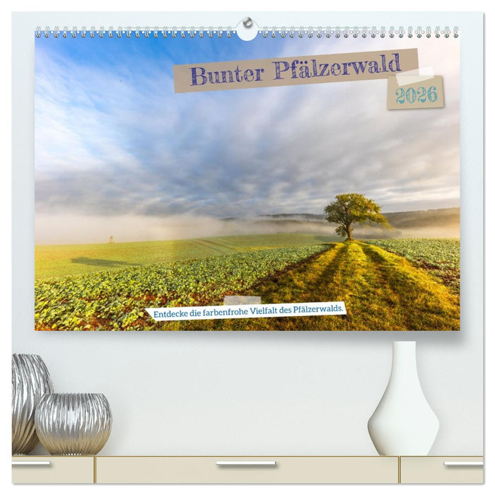 Bunter Pfälzerwald (CALVENDO Premium Wandkalender 2026)