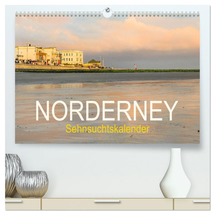 Norderney Sehnsuchtskalender (CALVENDO Premium Wandkalender 2026)