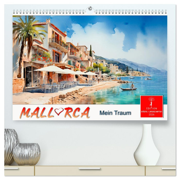 Mallorca mein Traum (CALVENDO Premium Wandkalender 2026)