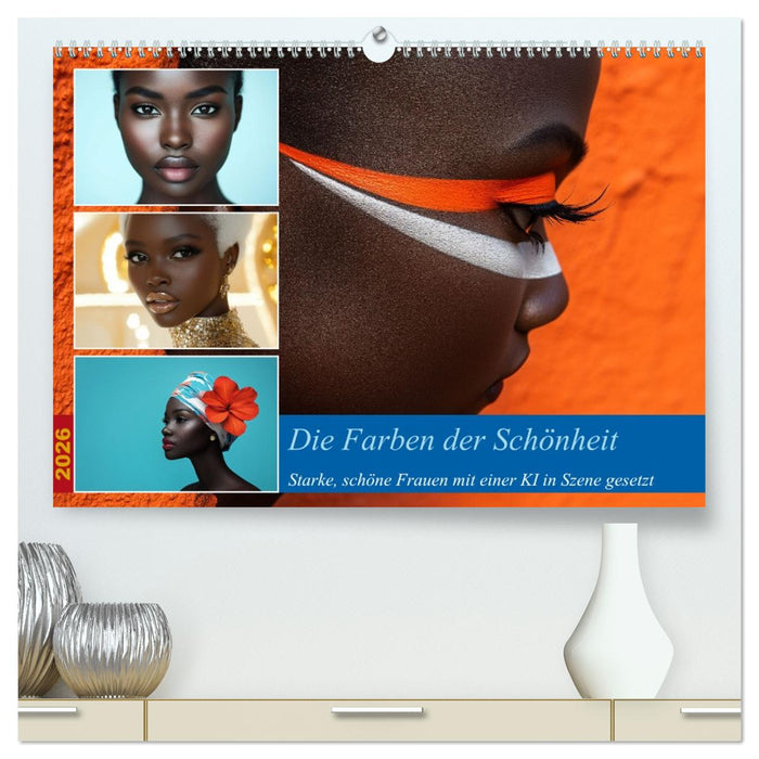 Die Farben der Schönheit (CALVENDO Premium Wandkalender 2026)