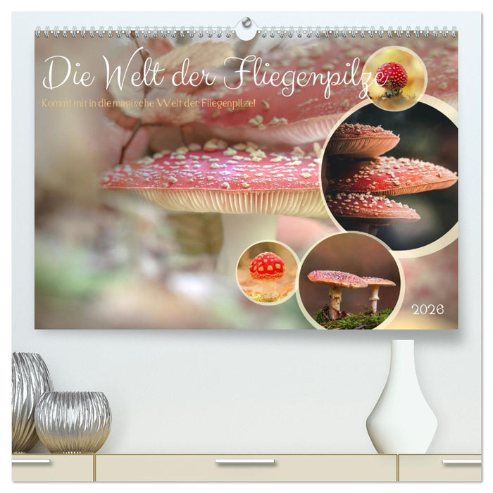Die Welt der Fliegenpilze (CALVENDO Premium Wandkalender 2026)