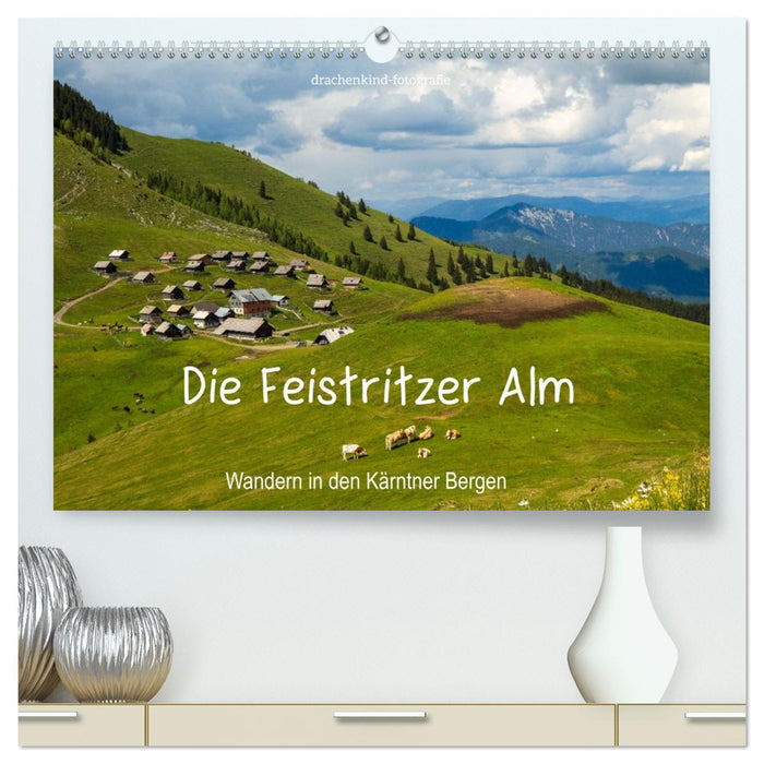 Die Feistritzer Alm - Wandern in den Kärntner Bergen (CALVENDO Premium Wandkalender 2026)