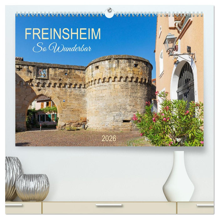 Freinsheim - So Wunderbar (CALVENDO Premium Wandkalender 2026)