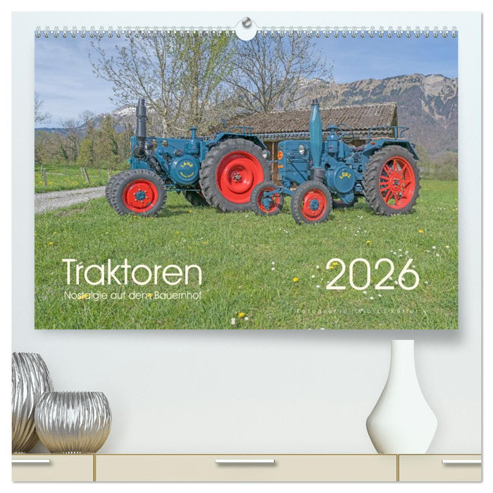 Traktoren – Nostalgie auf dem Bauernhof (CALVENDO Premium Wandkalender 2026)