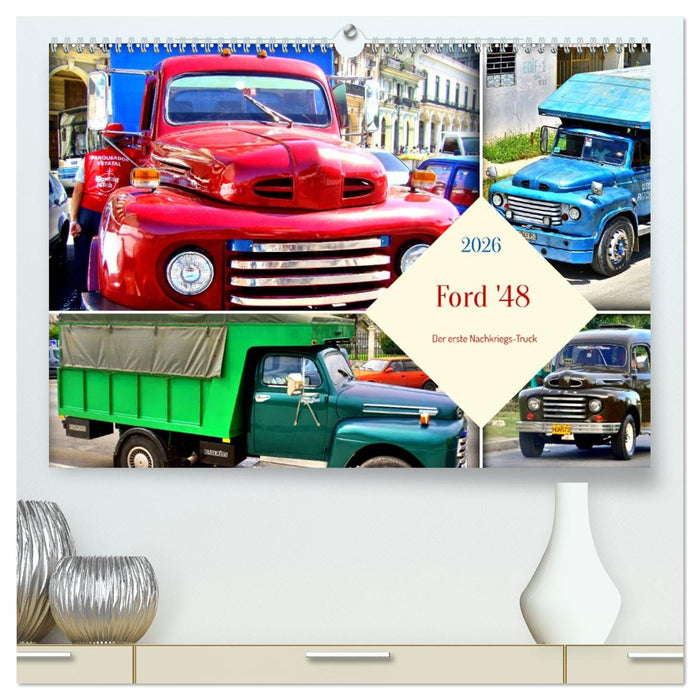 Ford '48 - Der erste Nachkriegs-Truck (CALVENDO Premium Wandkalender 2026)