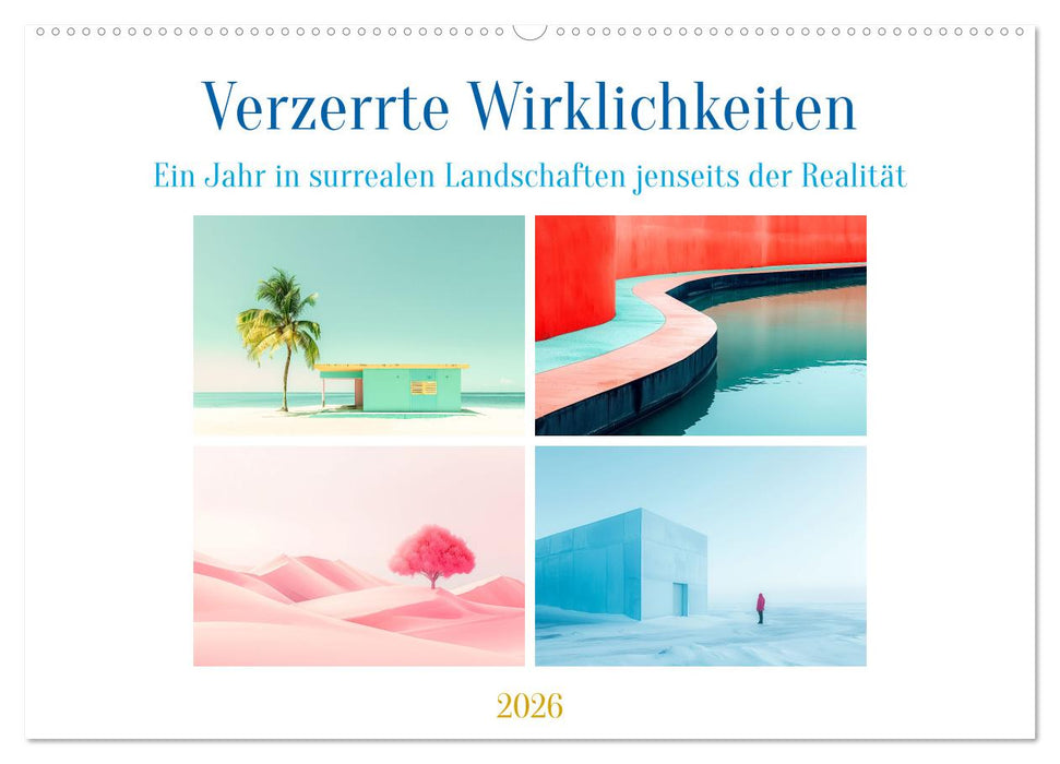 Verzerrte Wirklichkeiten (CALVENDO Wandkalender 2026)