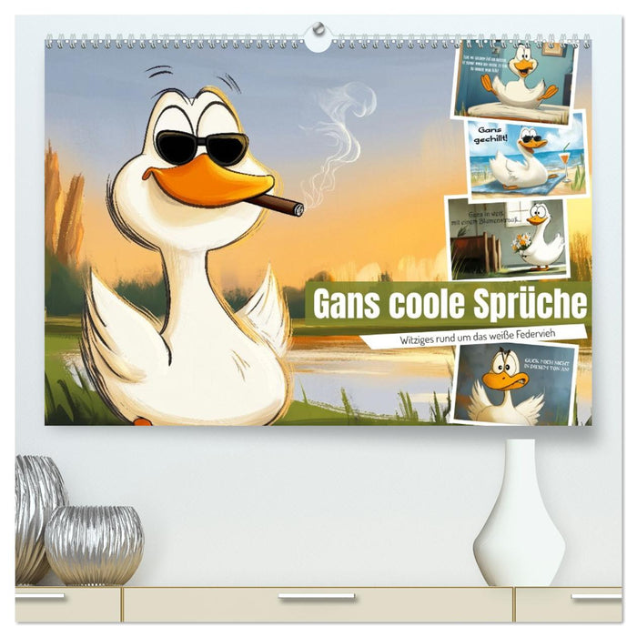Gans coole Sprüche (CALVENDO Premium Wandkalender 2026)