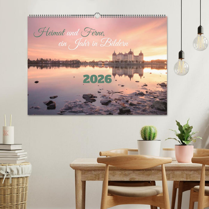 Heimat und Ferne, ein Jahr in Bildern (CALVENDO Wandkalender 2026)