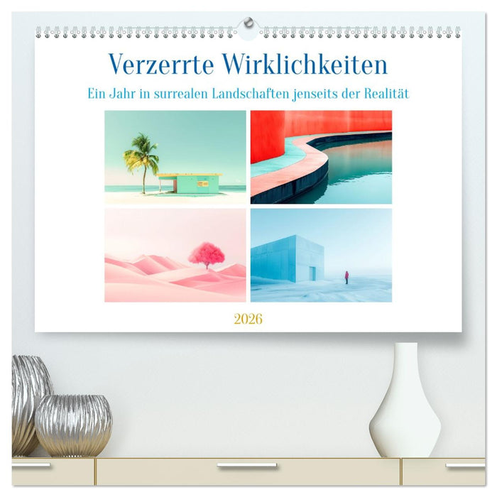 Verzerrte Wirklichkeiten (CALVENDO Premium Wandkalender 2026)