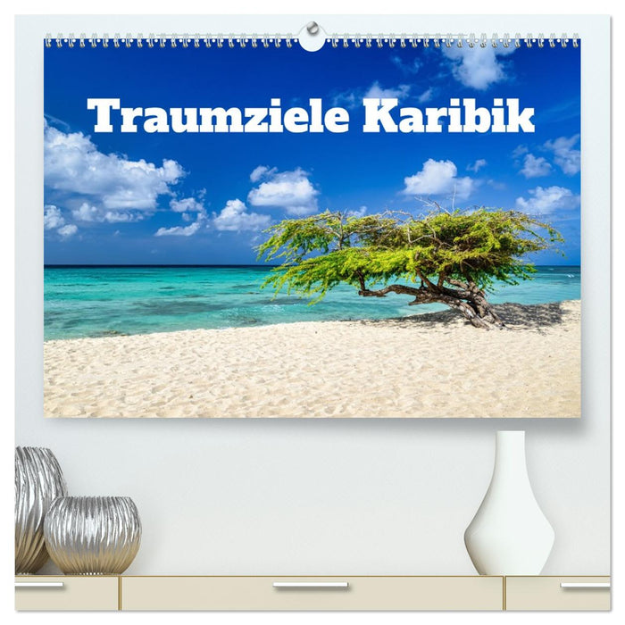 Traumziele Karibik (CALVENDO Premium Wandkalender 2026)
