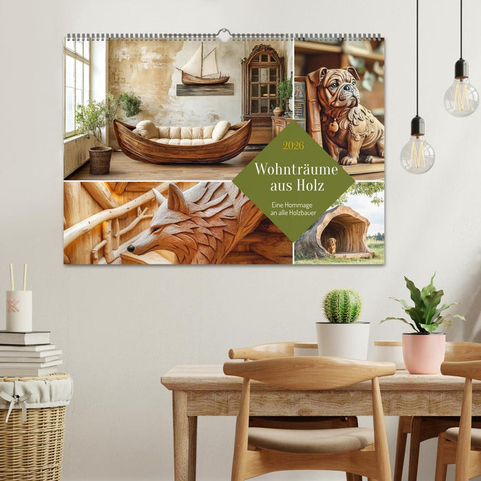 Wohnträume aus Holz (CALVENDO Wandkalender 2026)