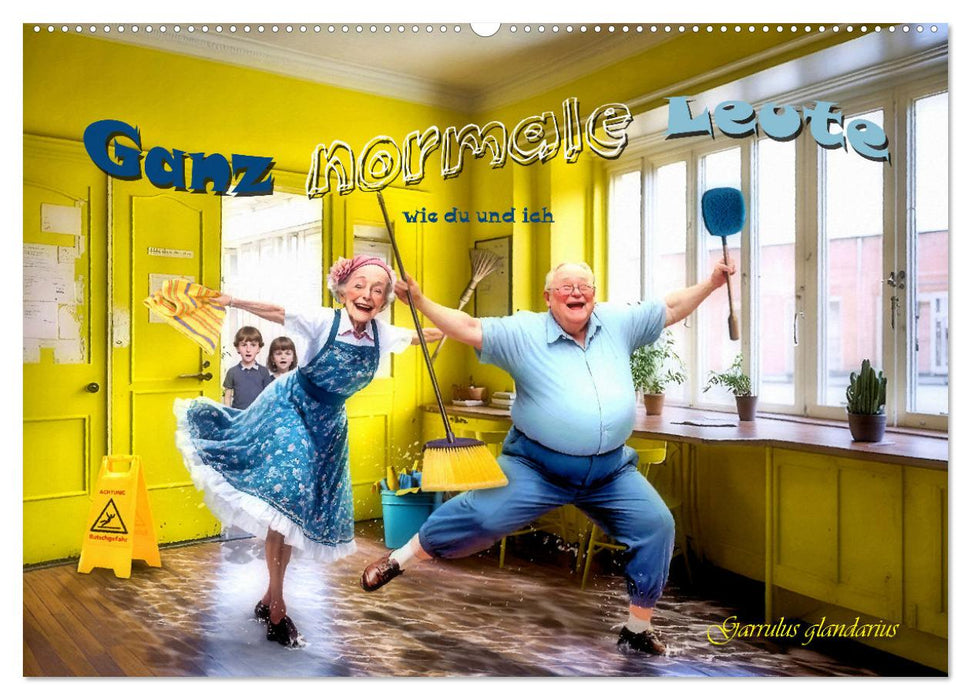 Ganz normale Leute wie du und ich (CALVENDO Wandkalender 2026)