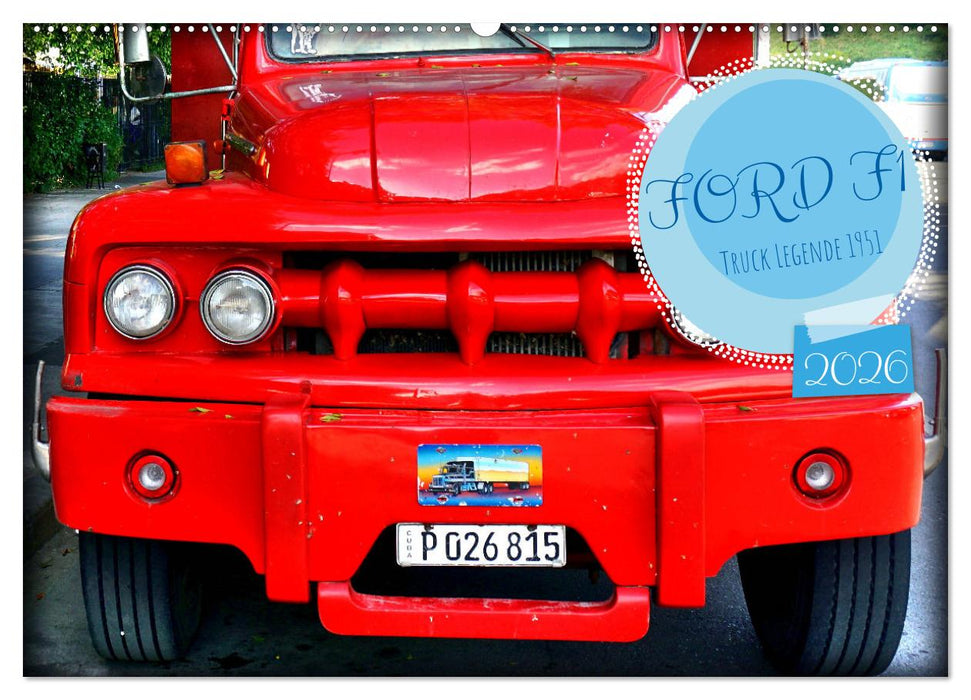 FORD F1 - Truck Legende 1951 (CALVENDO Wandkalender 2026)