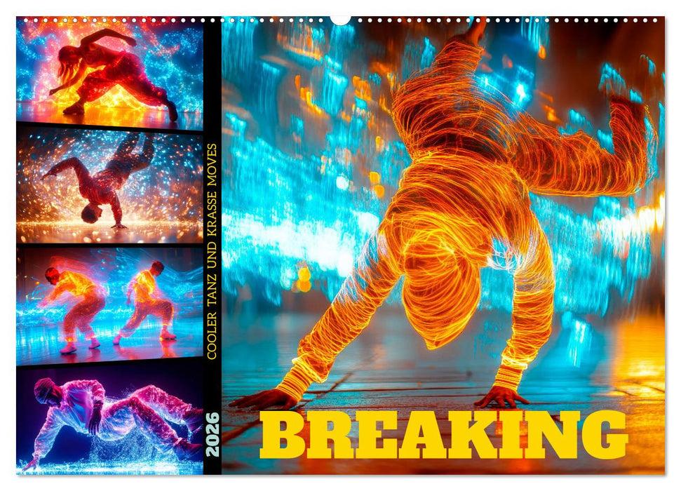 BREAKING Cooler Tanz und krasse Moves (CALVENDO Wandkalender 2026)