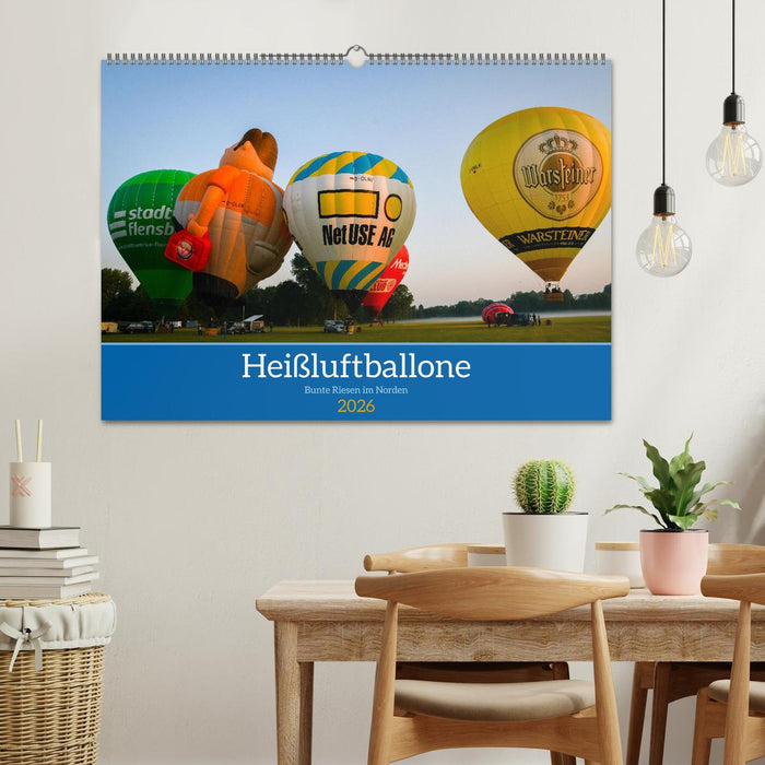 Heißluftballone - Bunte Riesen im Norden (CALVENDO Wandkalender 2026)