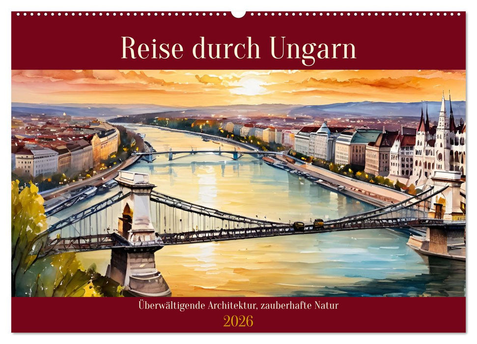 Reise durch Ungarn (CALVENDO Wandkalender 2026)