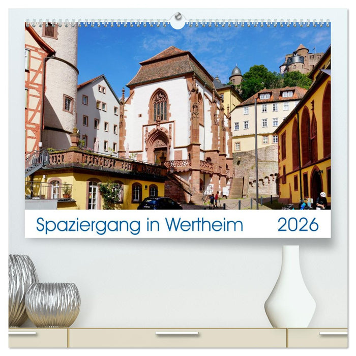 Spaziergang in Wertheim (CALVENDO Premium Wandkalender 2026)