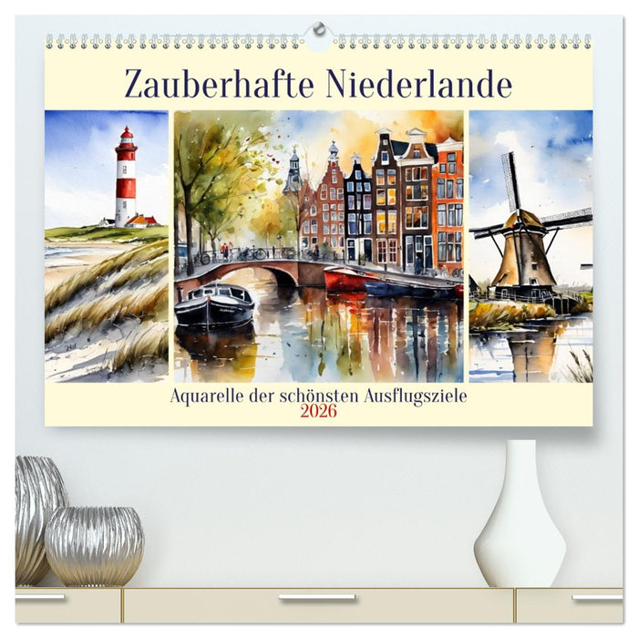 Zauberhafte Niederlande (CALVENDO Premium Wandkalender 2026)