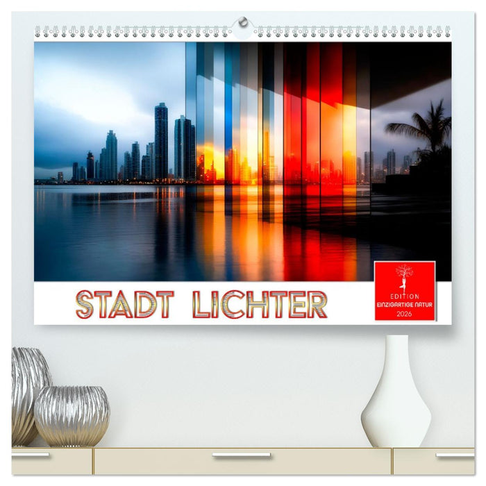 Stadt Lichter (CALVENDO Premium Wandkalender 2026)